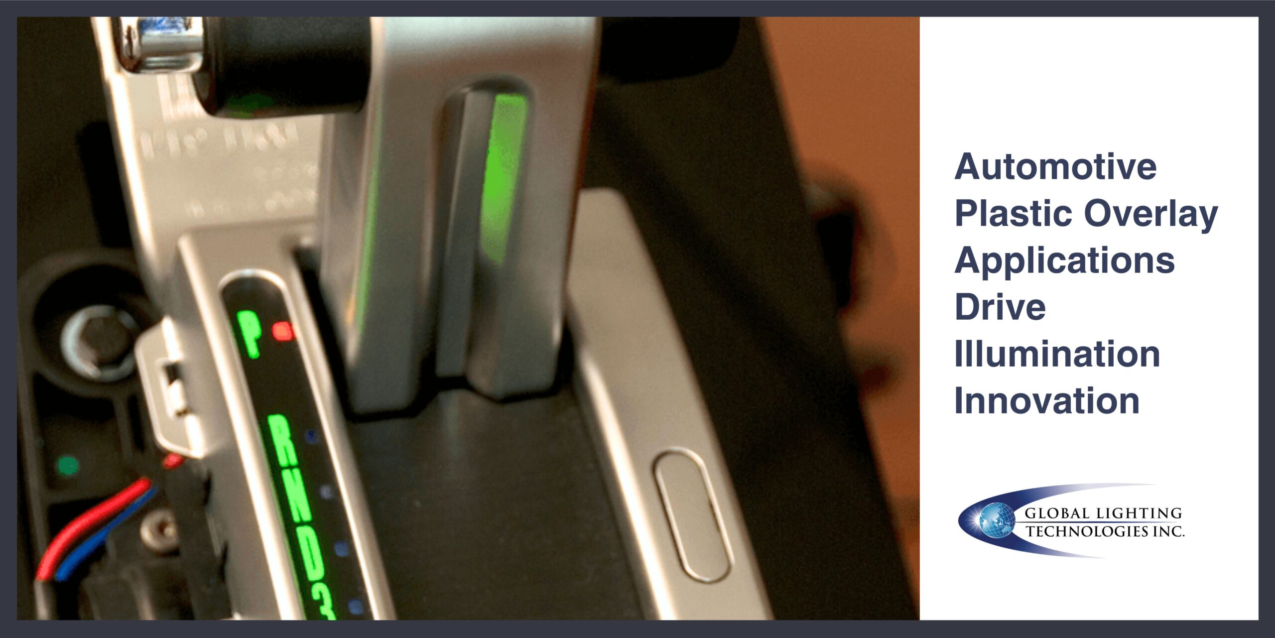 An automotive gear shift with illuminated plastic overlay