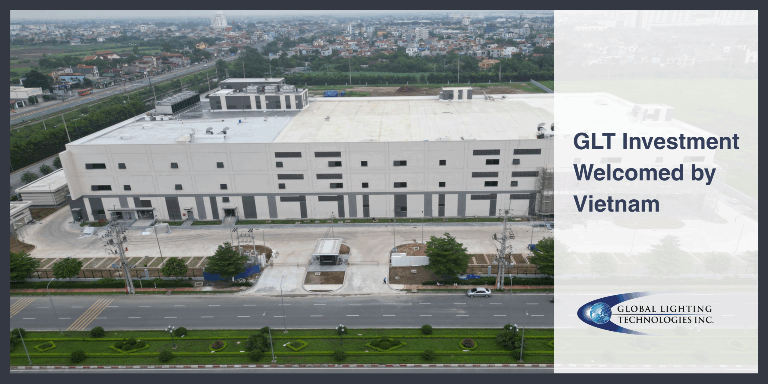 GLT Investment In Ha Nam; New facility construction in progress